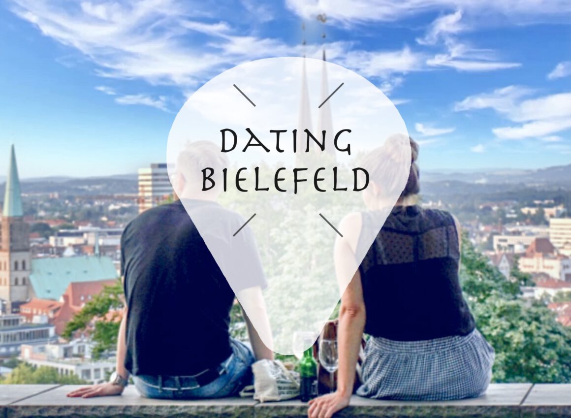 Dating in Bielefeld damit es mit der Liebe klappt