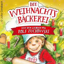 8. Musical: Die Weihnachtsbäckerei mit Liedern von Rolf Zuckowski